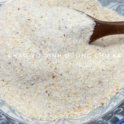 Cháo mịn, hạt vỡ dinh dưỡng cho bé tập ăn