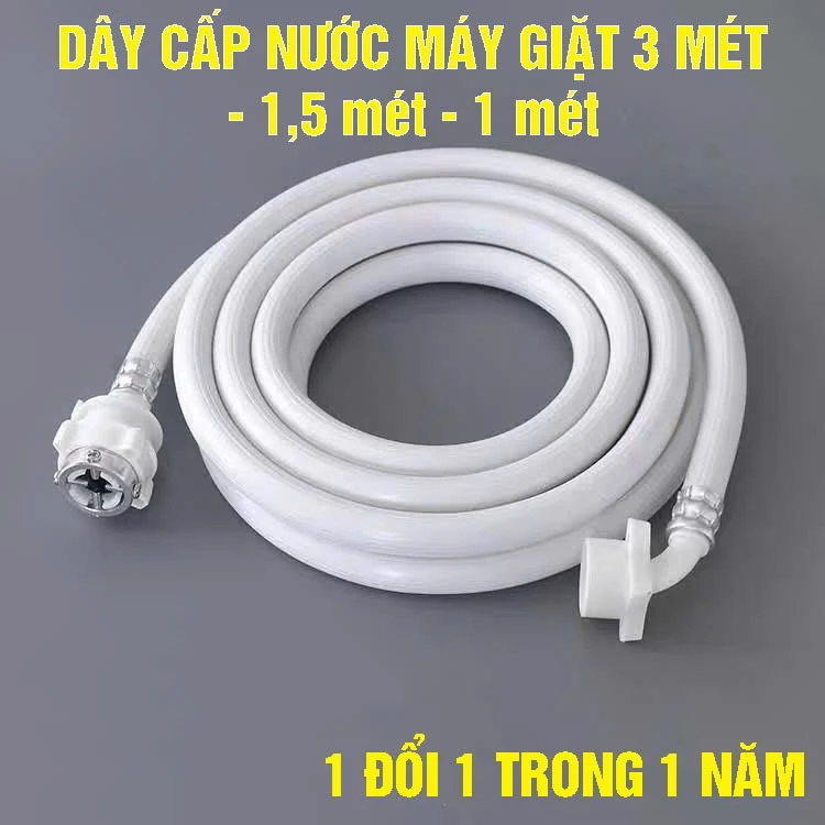 Dây cấp nước máy giặt tự động 3 Mét, 1,5 Mét, 1 Mét (Loại cao cấp) - 1 Đổi 1 Trong 12 Tháng