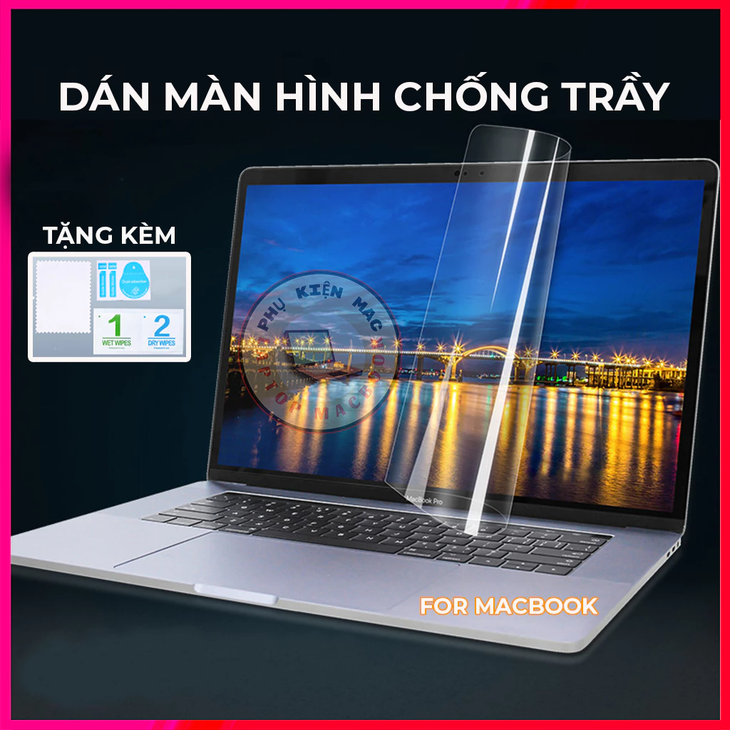 Miếng Dán Màn Hình Macbook Chống Trầy Full Dòng, Dán Bảo Vệ Màn Hình Chống Trầy Xước