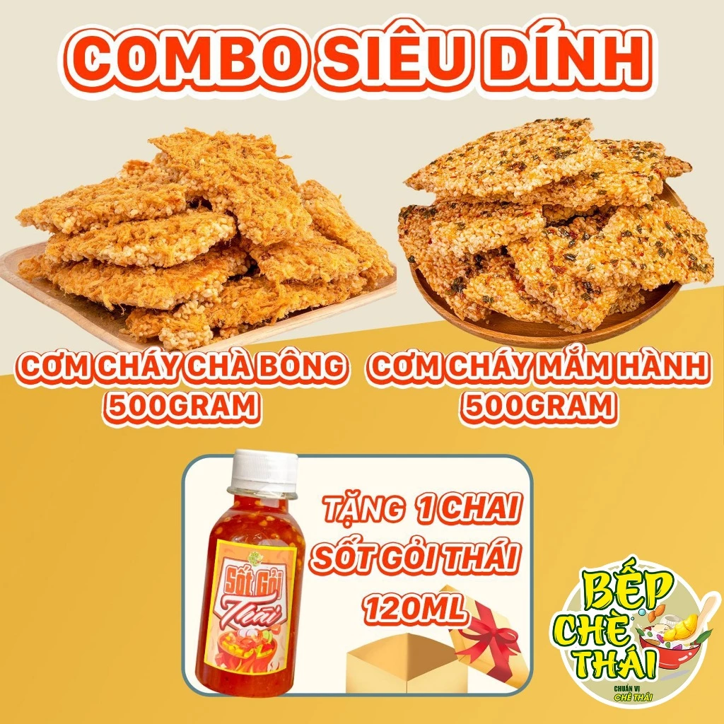 COMBO SIÊU DÍNH Bếp Chè Thái 500gr cơm cháy chà bông+500gr cơm cháy mắm hành tặng chai sốt gỏi thái