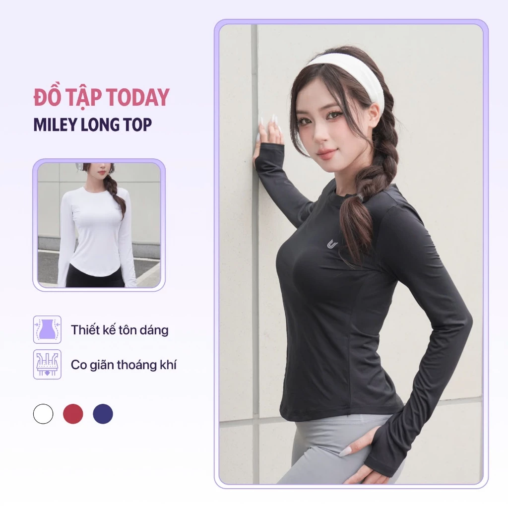 [XẢ KHO GIÁ SỐC] Áo thể thao dài tay nữ Miley Long Top Today U Wear chất liệu giữ thiệt ôm body dáng thể thao