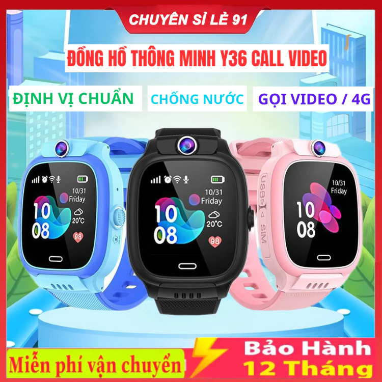 Đồng Hồ Định vị Trẻ Em Y36 / Y31 / Y92 / Q12 / W11 , Nghe Gọi Video 4G, Định Vị, chống nước IP67, sử dụng Tiếng Việt