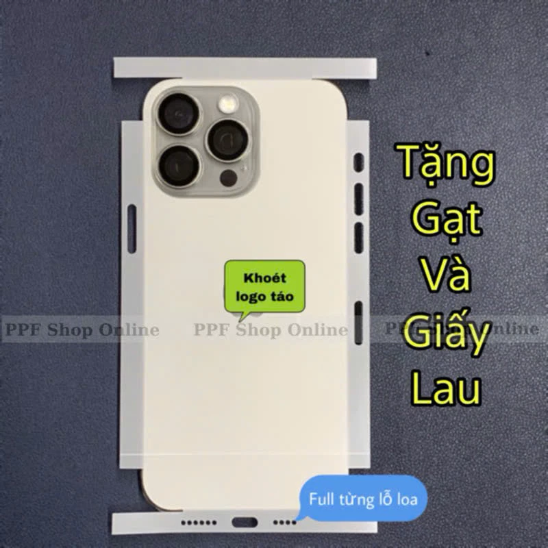 Dán PPF full lưng viền lỗ loa khoét táo cho IPhone 17 Pro Max , 16 Pro Max ,15 Pro Max 3 lớp tặng gạt + giấy lau