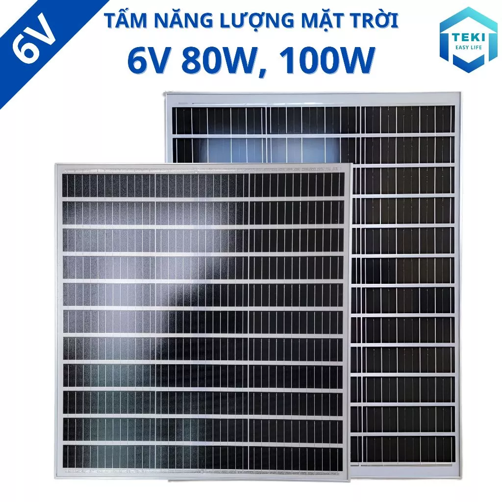 TẤM NĂNG LƯỢNG MẶT TRỜI MONO 6V 80W, 100W - TEKI