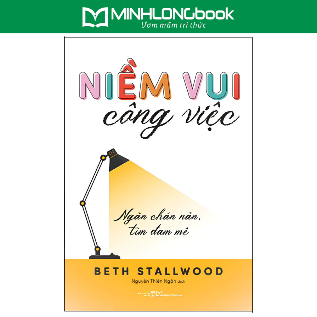 Sách - Niềm Vui Công Việc - Bộ Công Cụ Này Hiệu Quả Duy Trì Niềm Vui Công Việc