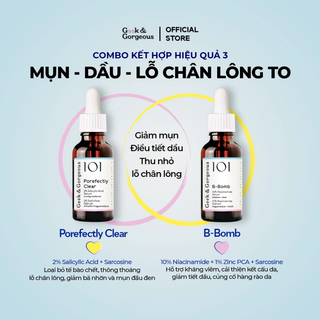 Bộ Đôi Tinh Chất Giảm Bít Tắc, Cải Thiện Mụn, Hỗ Trợ Điều Tiết Dầu Geek&Gorgeous Porefectly Clear + B-Bomb