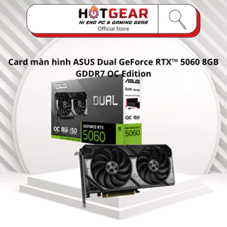 Card màn hình ASUS Dual GeForce RTX™ 5060 8GB GDDR7 OC Edition - Mới chính hãng