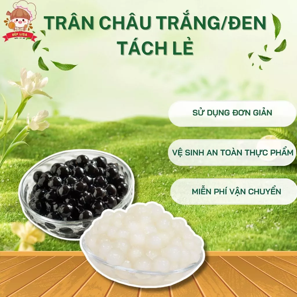 Trân châu trắng, đen - Topping trà sữa tại Bếp Lisa