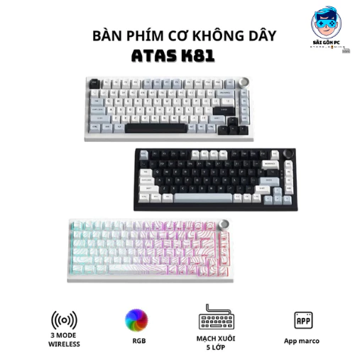 Bàn phím cơ Atas K81 không dây 3 mode - Mạch Xuôi - Hỗ trợ hotswap 5 pin - LED RGB - Có App - Pin 8000 || SaigonPc