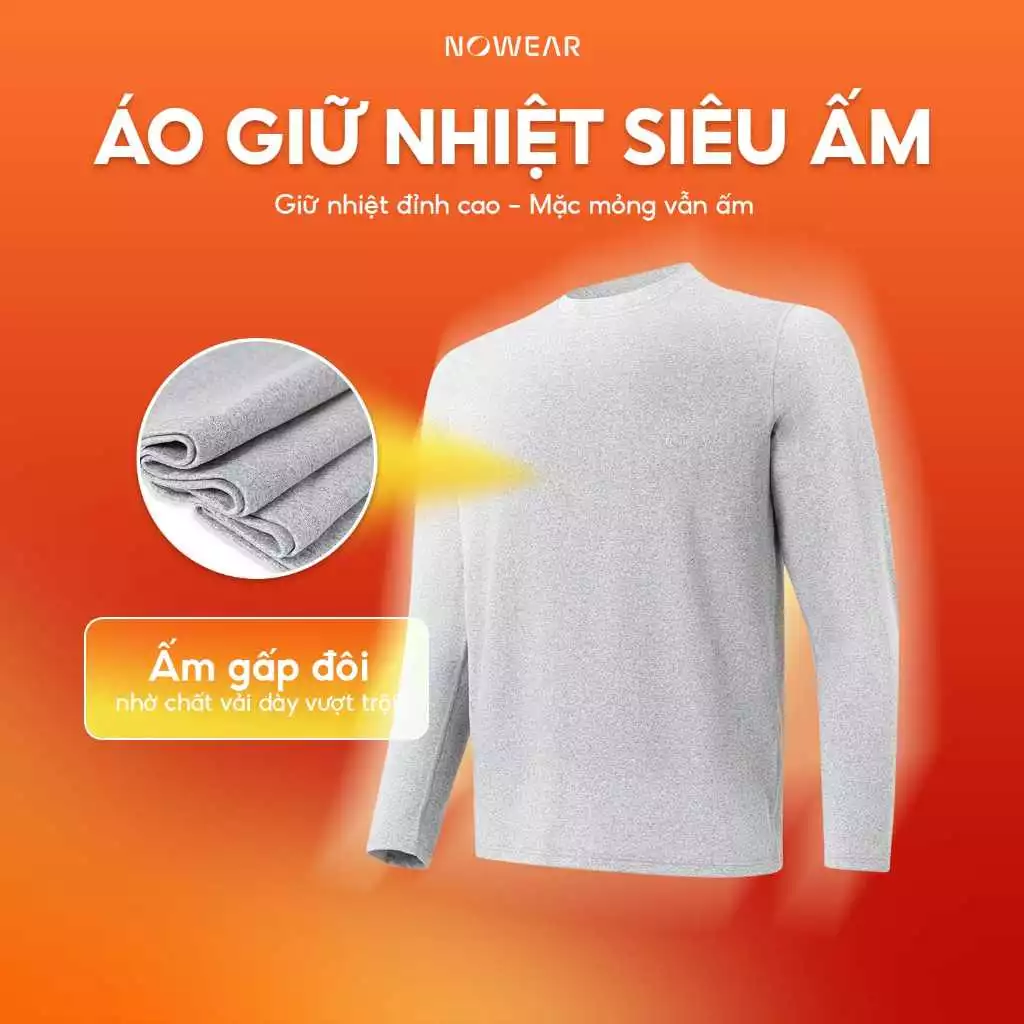 Áo Giữ Nhiệt Nam Vải Dày NOWEAR - Áo Thu Đông Siêu Ấm, Mềm Mịn, Giữ Form, Màu Sang Trọng