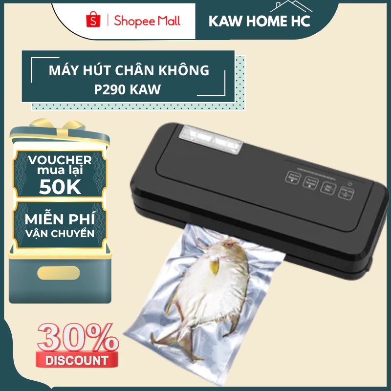 Máy hút chân không KAW P290/P280 Không Kén Túi, Lực hút khỏe, hàn tự động, công suất lớn