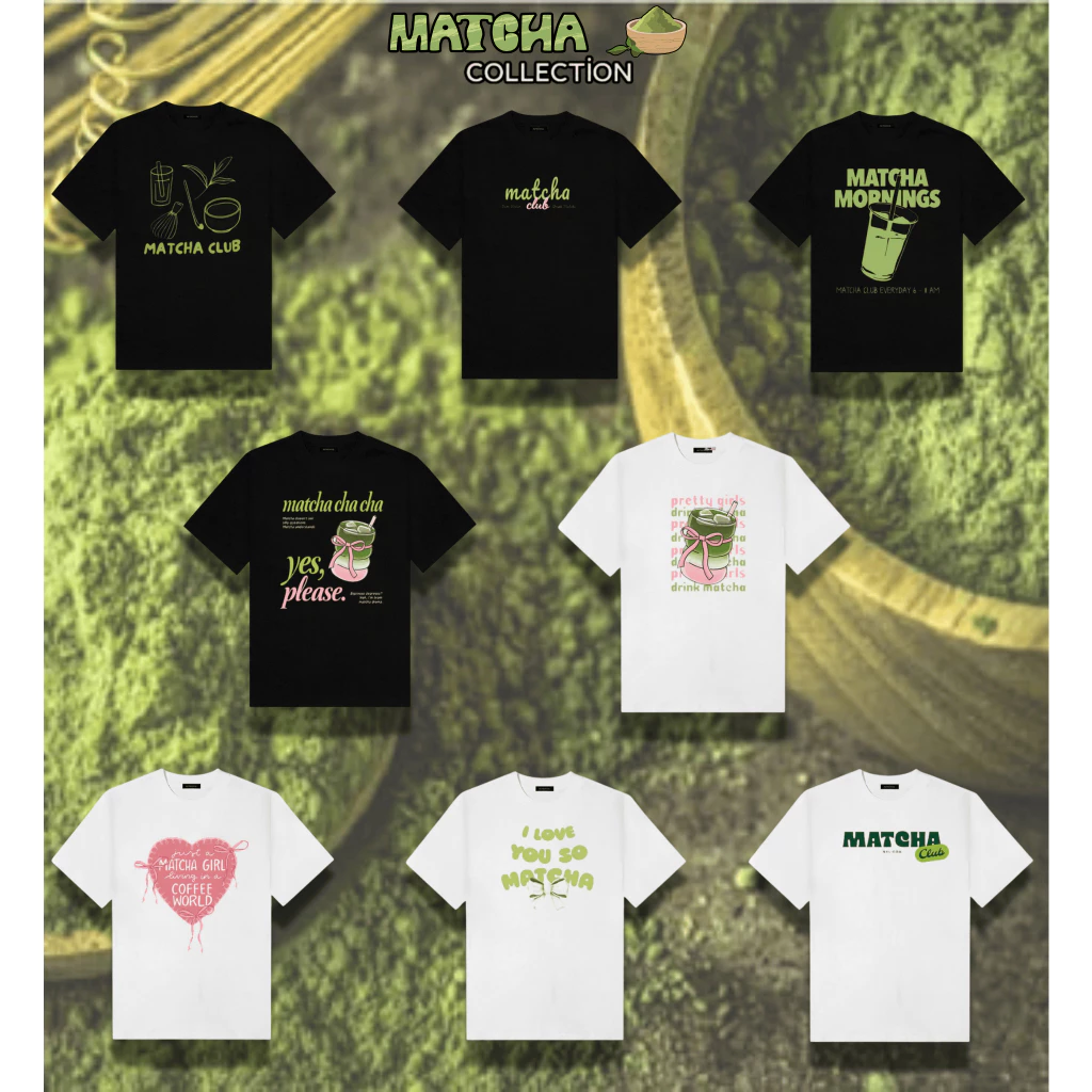 Áo Thun Matcha Colletion Nhiều Mẫu - Áo phông In Hình nam nữ Form rộng Tay lỡ Unisex