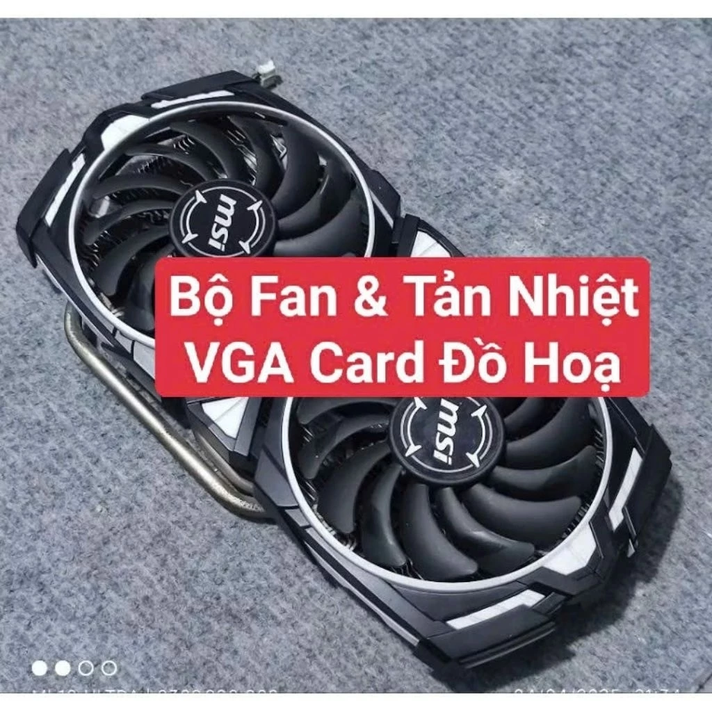 Bộ Fan & Tản Nhiệt VGA Rx 570 580, GTX 750 1050ti 1060 1070 1660 ...vv