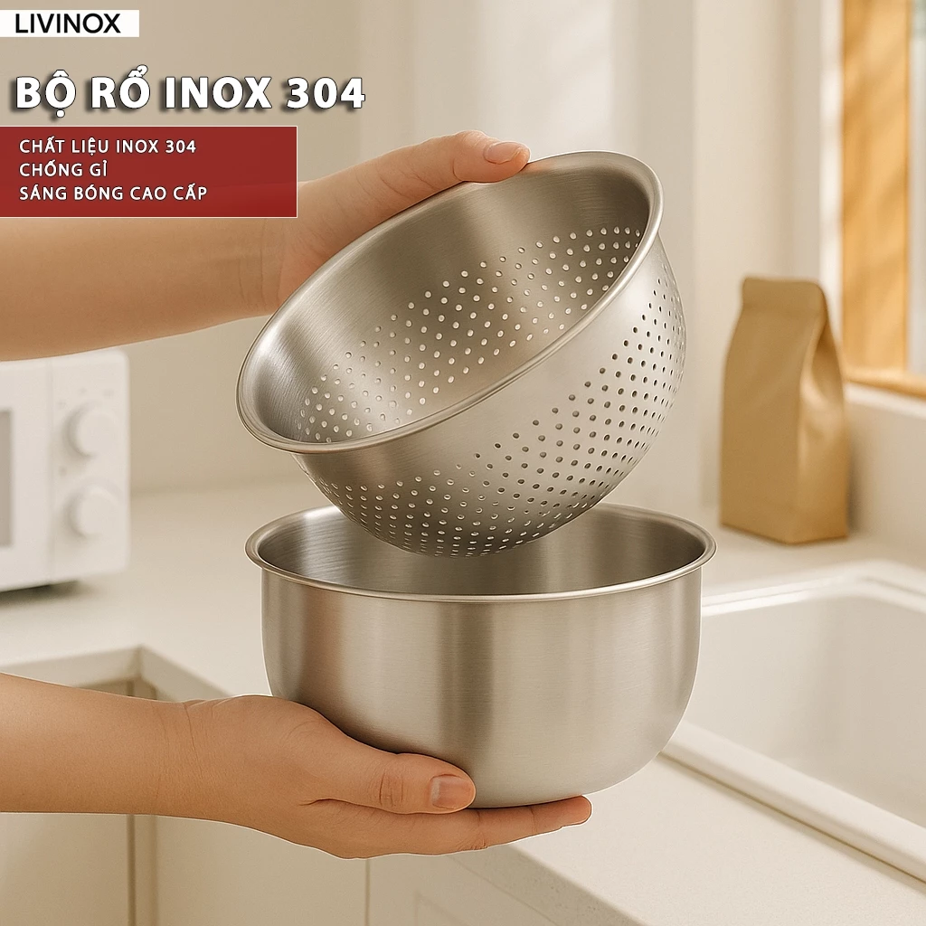 Bộ Rổ Inox 304 LIVINOX Set Rổ Thau Đựng Đồ 2 Trong 1 Đa Năng Rổ Rửa Rau, Đựng Thực Phẩm, An Toàn Lành Tính Đa Dụng