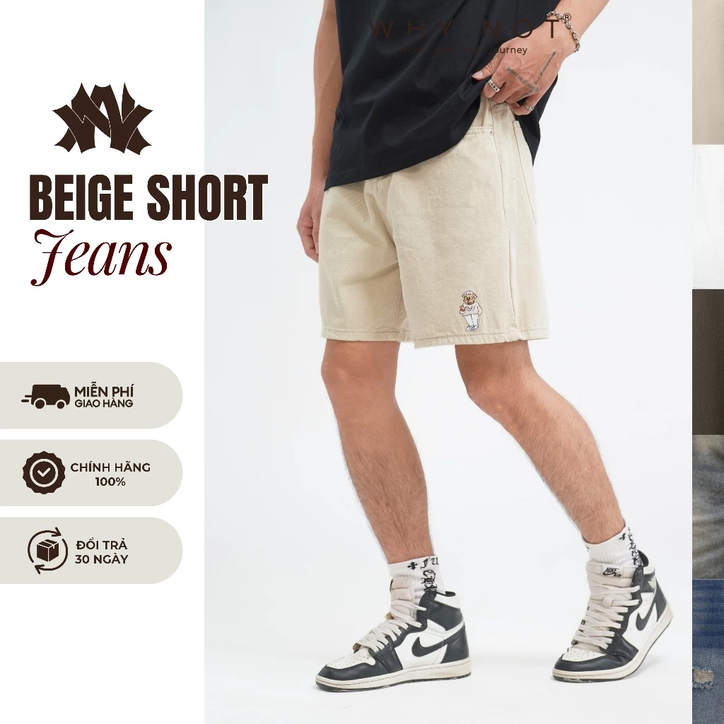 [Có Bigsize] - Quần Short Jean Nam WHY.NOT BEIGE SHORT JEANS Form Trên Gối- Quần Đùi Nam Màu Be Kaki