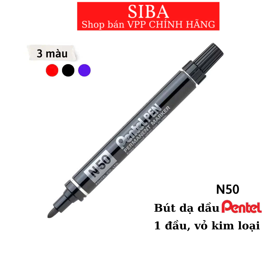 Bút dạ dầu 1 đầu Pentel N50, bút lông dầu không xóa được ngòi 3mm màu mực xanh/ đỏ/ đen