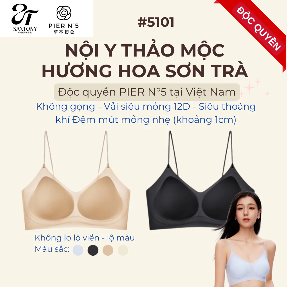 [SANTONY] Áo ngực không gọng mút mỏng PIER N°5, Thảo Mộc Siêu Mỏng Thoáng Khí Kháng Khuẩn, Đồ Lót Nữ Cao Cấp 5101