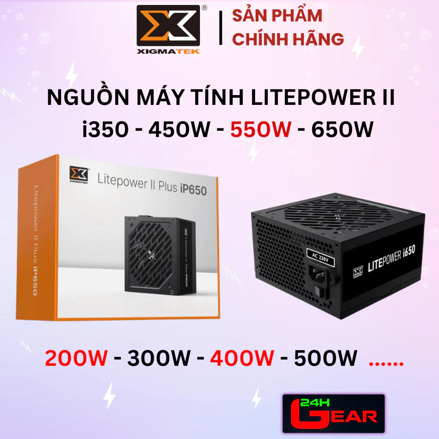 Nguồn máy tính Xigmatek LitePower II i650 / i550 / i450 / i350 / Plus iP650 / iP750 - Chính hãng