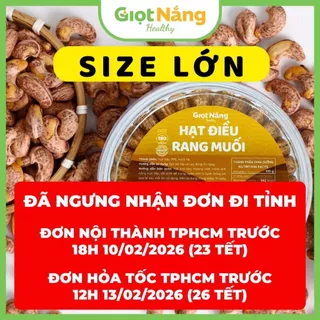 Hạt Điều Rang Muối SIZE LỚN Nguyên Lụa Chất Lượng Thơm Ngon Giòn Bùi từ Nông Sản Giọt Nắng