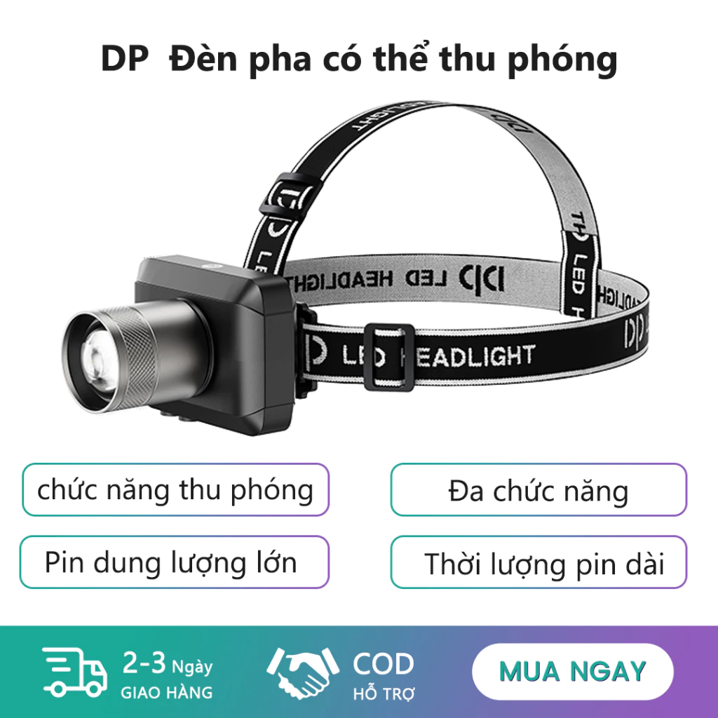 DP Đèn pha LED có chức năng thu phóng, dung lượng lớn, thời lượng pin dài, thích hợp sử dụng ngoài trời và trong nhà.