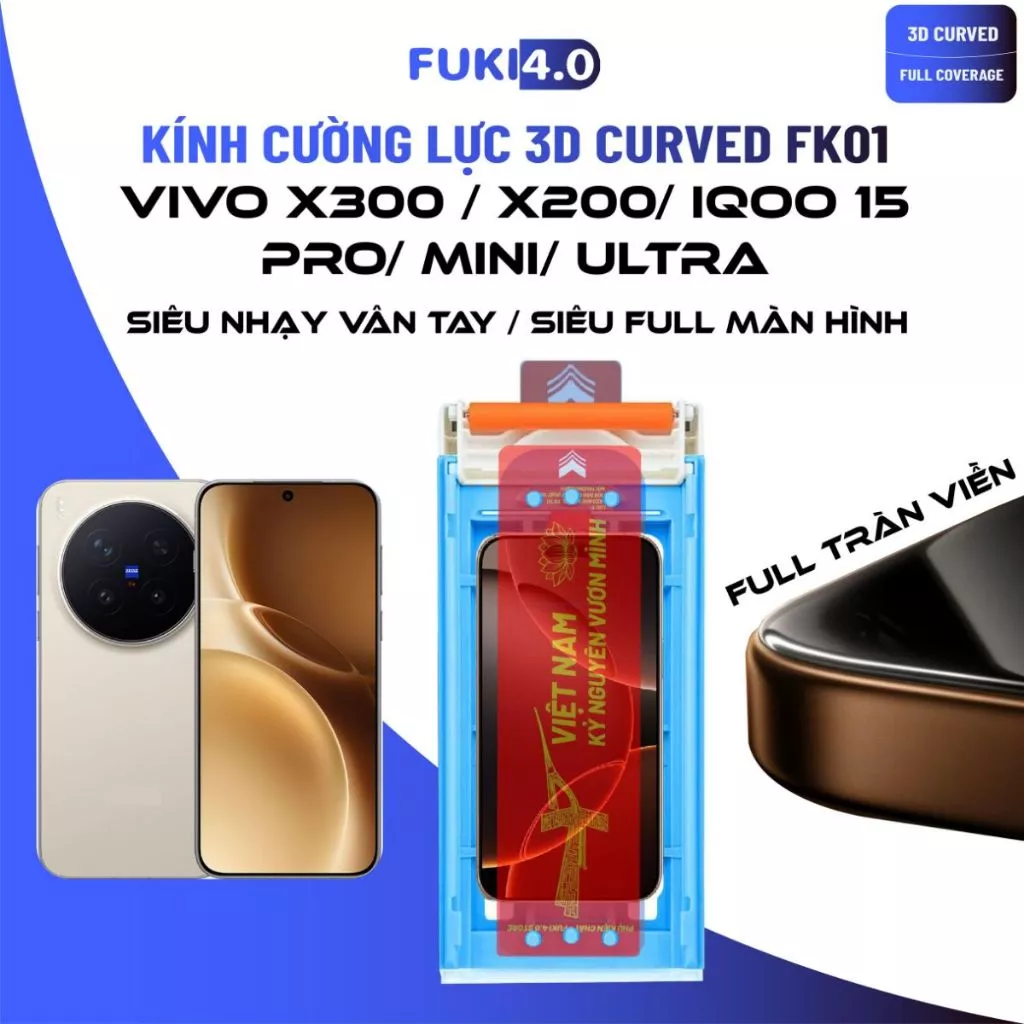 Kính cường lực FUKI 40 FK01 siêu full viền cho VIVO X300 PRO X200 PRO X200 PRO MINI X200 ULTRA IQOO 15
