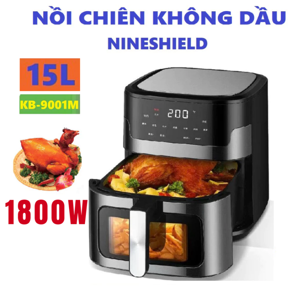 Nồi Chiên Không Dầu CAO CẤP CHÍNH HÃNG Nineshield 15L màn hình điện tử có kính  bảo hành 12 tháng