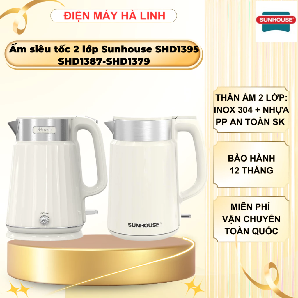 Ấm siêu tốc Sunhouse SHD1395, SHD1387, SHD1379, Bảo hành 12 tháng