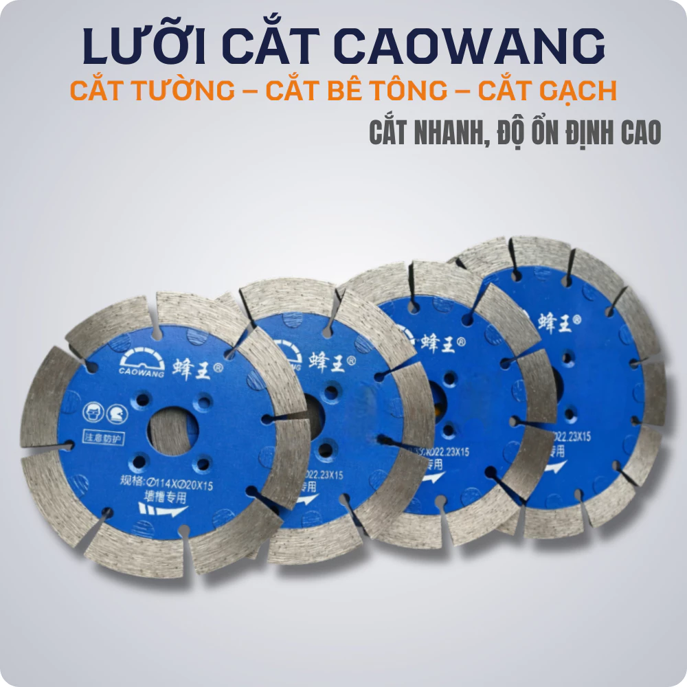 Lưỡi Cắt CaoWang Cắt Tường – Cắt Bê Tông – Cắt Gạch | Cắt Nhanh, Ít Hao
