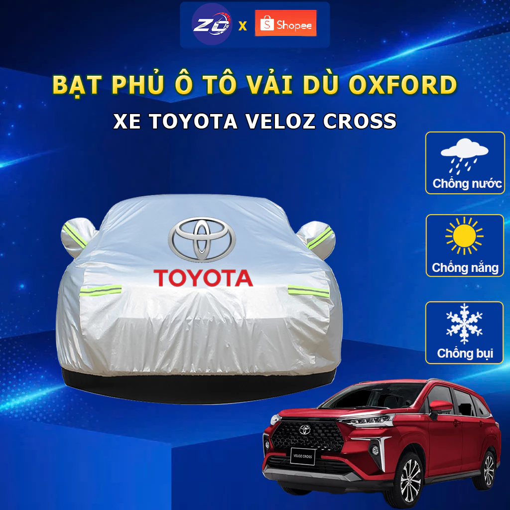 Bạt phủ xe ô tô Toyota Veloz Cross vải dù oxford cao cấp áo trùm che phủ xe hơi, bạt trùm oto chống nóng,mưa,bụi