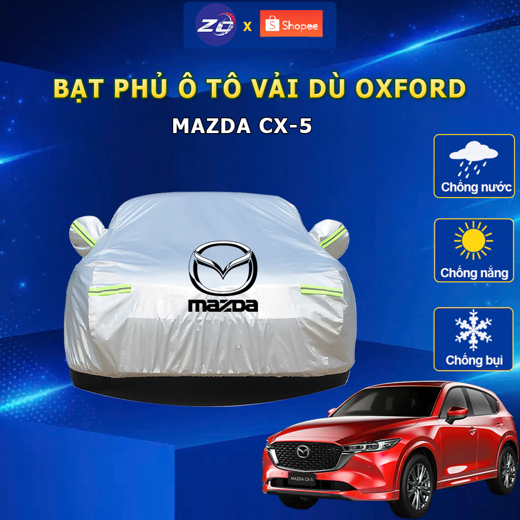 Bạt phủ xe ô tô Mazda CX5 vải dù oxford cao cấp áo trùm che phủ xe hơi, bạt phủ xe mazda cx-5 chống nóng,mưa,bụi