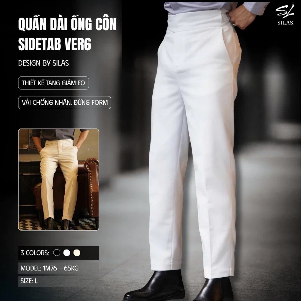 Quần Dài SILAS Ống Côn SILAS SideTab Version6 Chỉnh Eo Cạp Cao Chất Kate Mịn Nam Form Đứng - QSL6