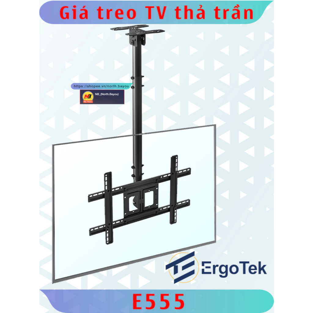 E555 - Giá treo Tivi thả trần đa năng - 32-75 Inch