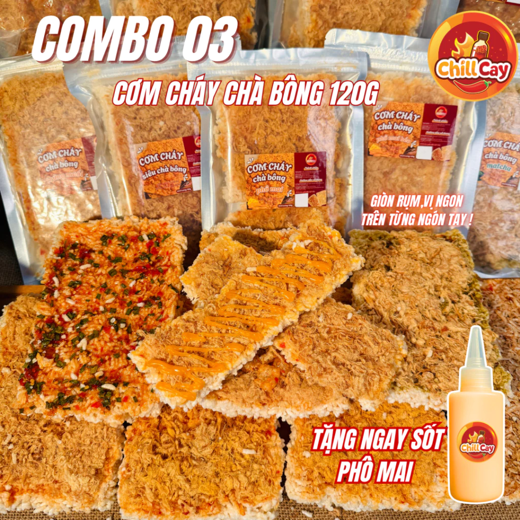COMBO 3 TẶNG 1 Cơm Cháy Chà Bông CHILLCAY Cơm Cháy 3 Vị Siêu Giòn: Siêu Chà Bông, Phô Mai ,Trứng Muối Đồ Ăn Vặt Snack