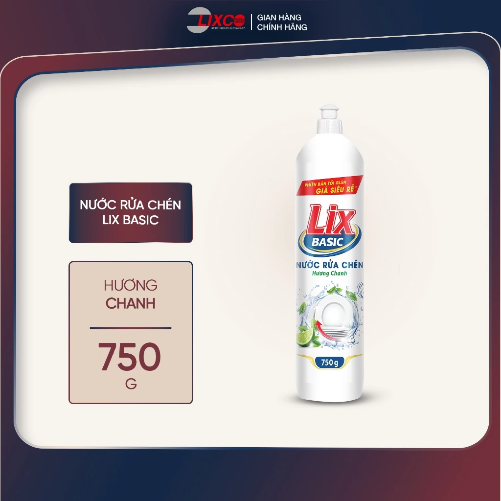 Nước rửa chén Lix Basic hương chanh 750gr - làm sạch dầu mỡ, khử mùi tanh 00344