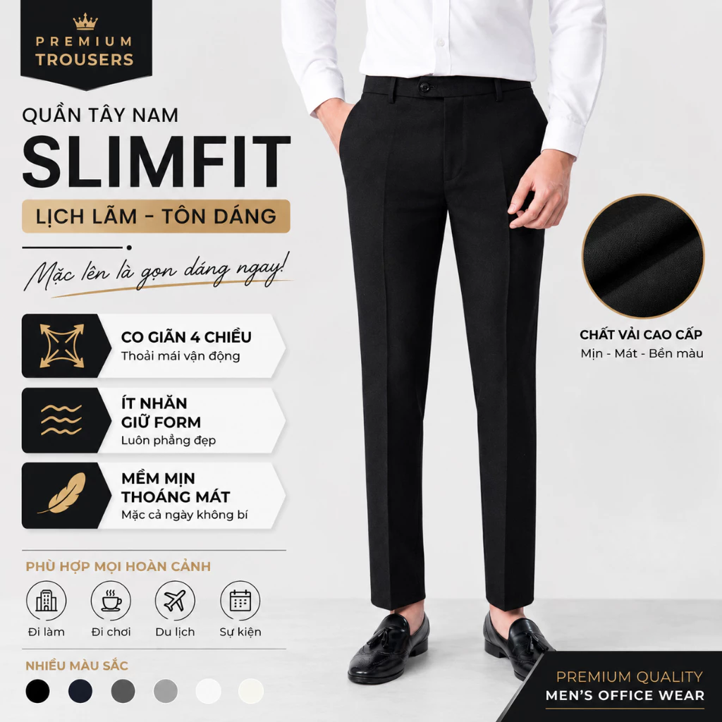 Quần Âu Nam  | Quần Tây Nam Công Sở Form SlimFit Vải Đẹp, Dễ Mặc, Dáng Chuẩn