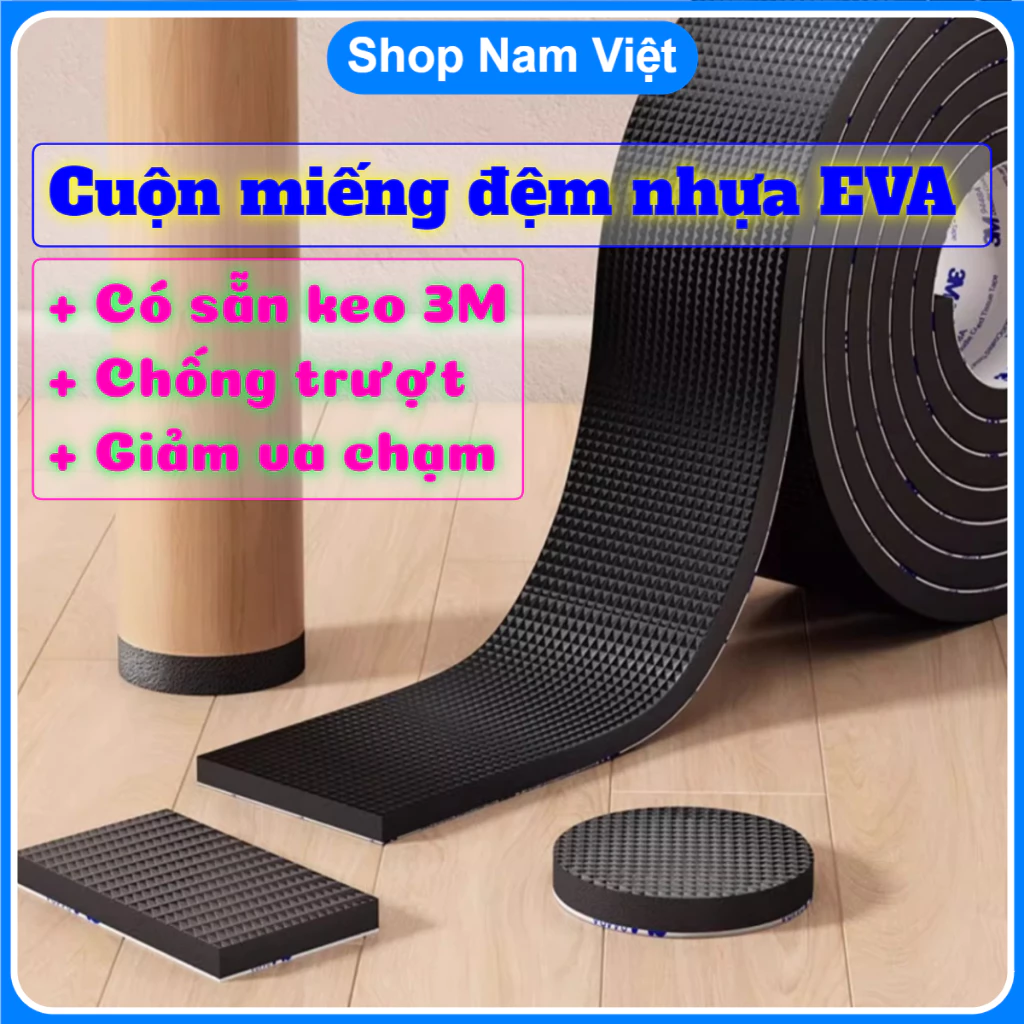 Cuộn Miếng Đệm Nhựa EVA Dán Chân Bàn Ghế Chống Trượt, Giảm Va Chạm - Có Sẵn Băng Keo 2 Mặt