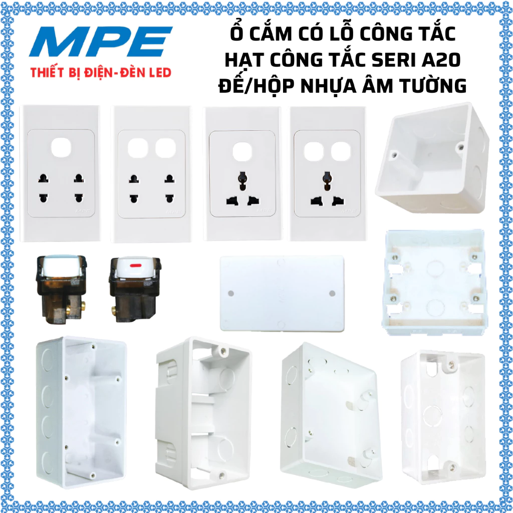 Ổ cắm có lỗ công tắc A20 - Hạt công tắc A20 - Đế âm tường, Hộp nhựa âm tường MPE
