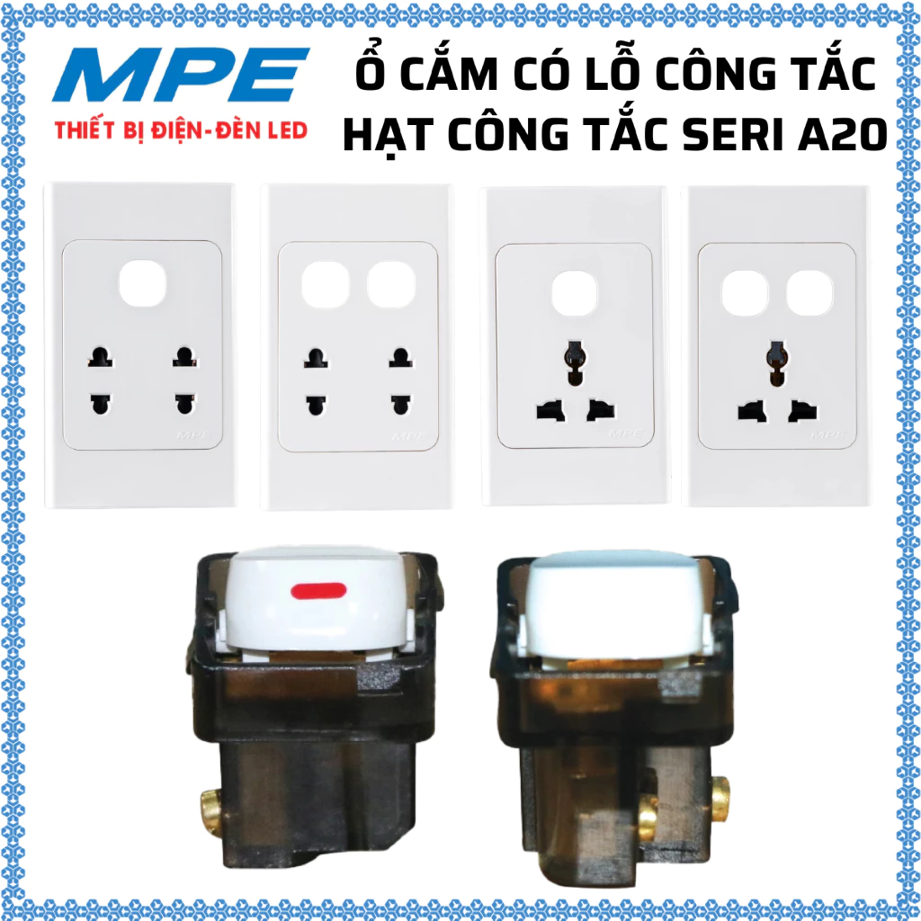 Mặt ổ cắm đôi, ổ cắm ba, mặt công tắc, mặt cầu dao các loại A20 chính hãng MPE bảo hành 12 tháng