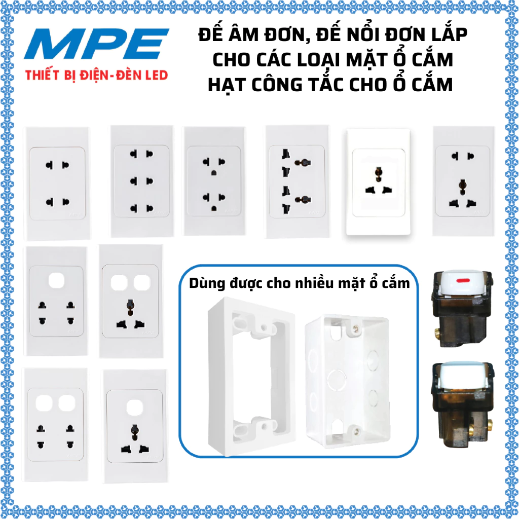 Đế âm đơn, đế nổi đơn lắp cho các loại mặt ổ cắm - Hạt công tắc cho ổ cắm MPE