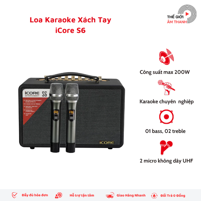 Loa karaoke xách tay iCore S6 kèm 2 micro không dây - Công suất lên đến 200W - Loa karaoke di dộng - THẾ GIỚI ÂM THANH