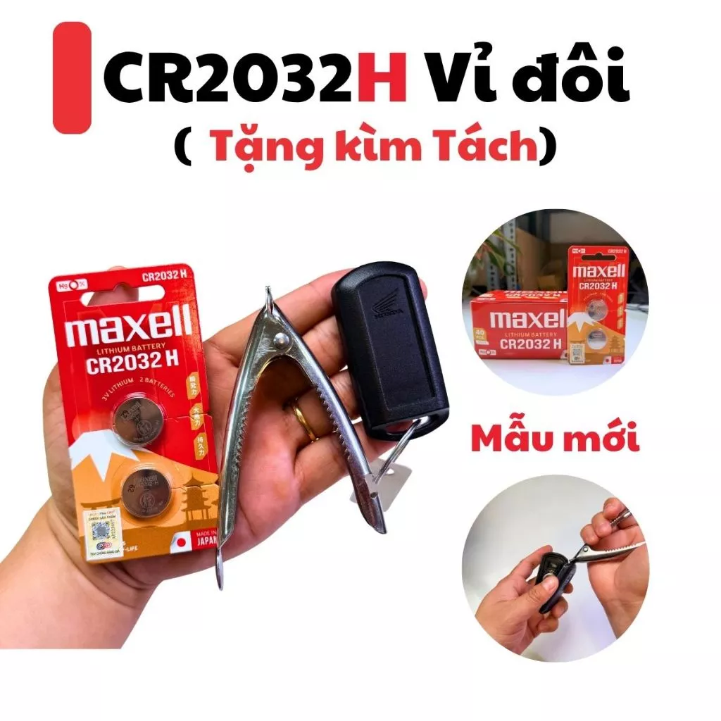 Pin CR2032H Maxell mẫu mới nhất Vỉ Đôi và kìm tách chìa khóa smartkey