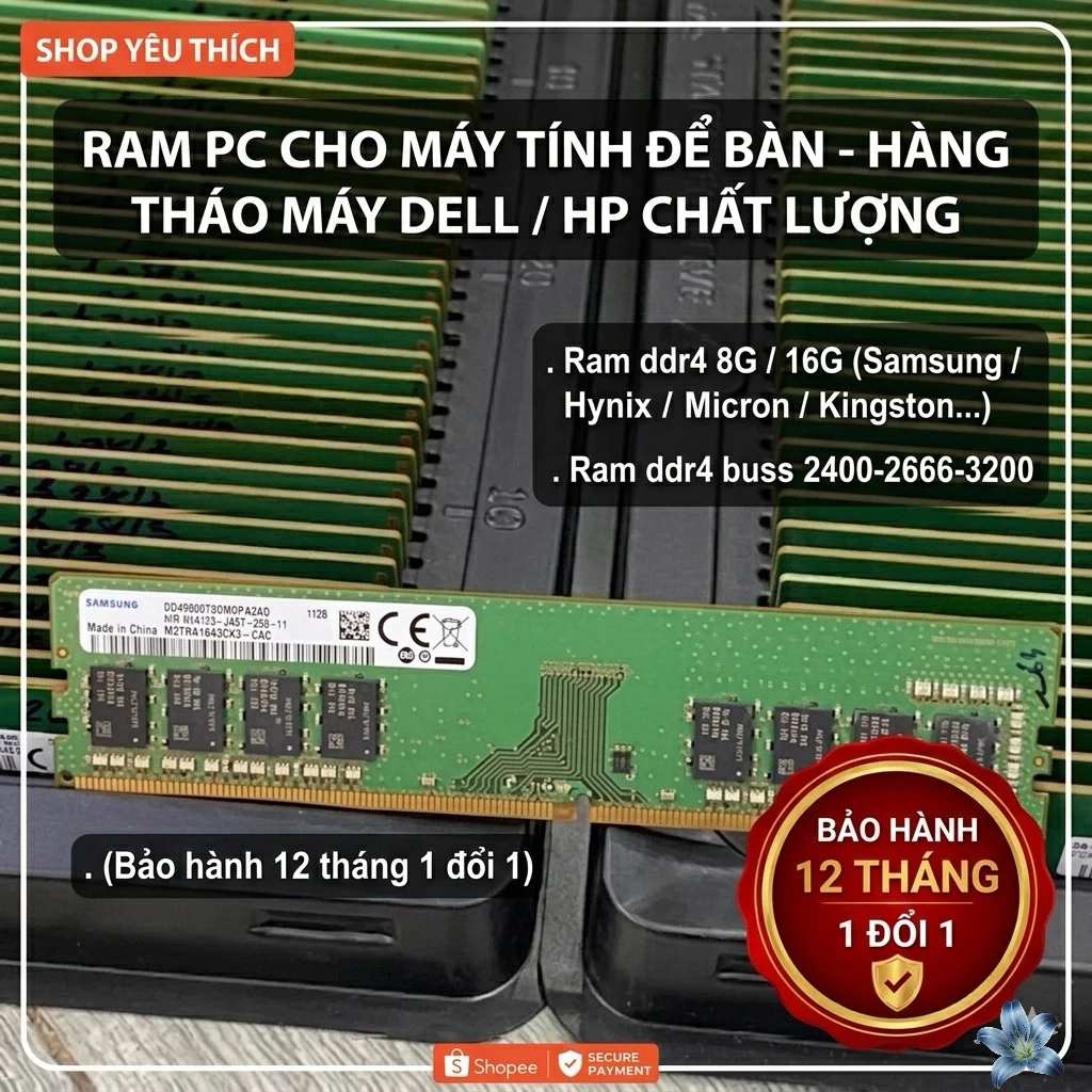 Ram  Máy tính bàn  DDR4  8G, 16G /2400-2666 & buss 3200(Hàng tháo máy bộ dell - Hp ) bảo hành 1 năm