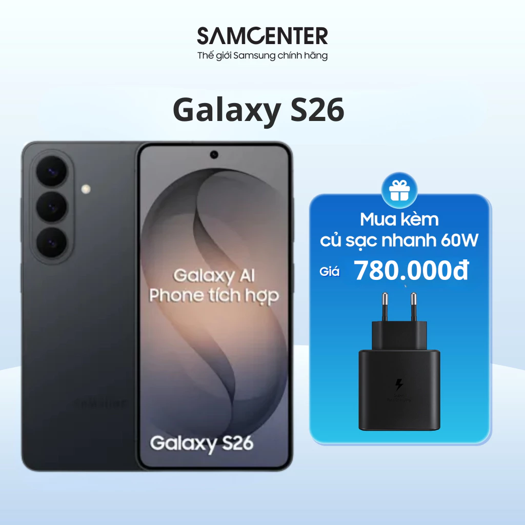 [*] Samsung Galaxy S26 12GB/256GB Chính Hãng