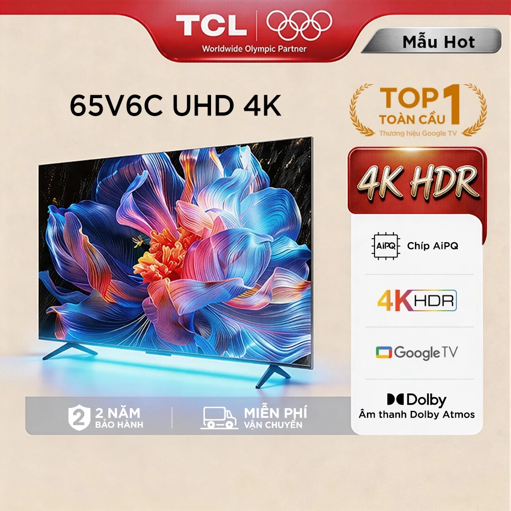 【4K HDR】TCL 65 inch UHD 65V6C, Google TV, Tần số quét 60Hz, Chứng nhận Dolby Atmos, Lắp 0đ HCM HN