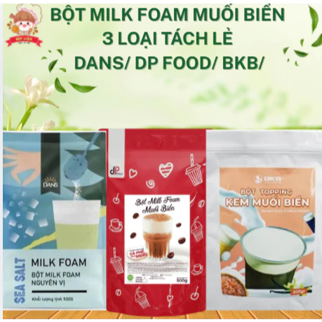 Bột Milk Foam Muối Biển DP FOOD/ DANS/ BKB 500G - (Tách lẻ 100g, 200g) Dùng Làm Cà Phê Kem Muối