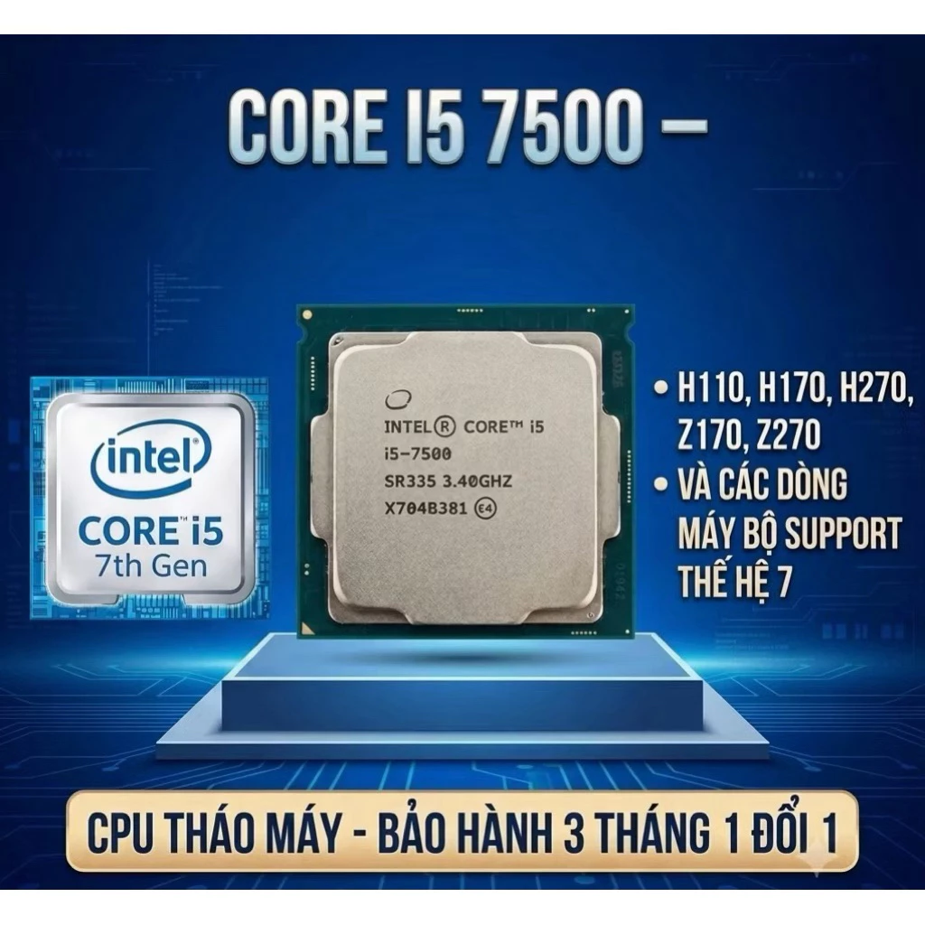 Cpu Core i5 7500 (i5 Gen 7 ) sk 1151 ( chạy Main H110)