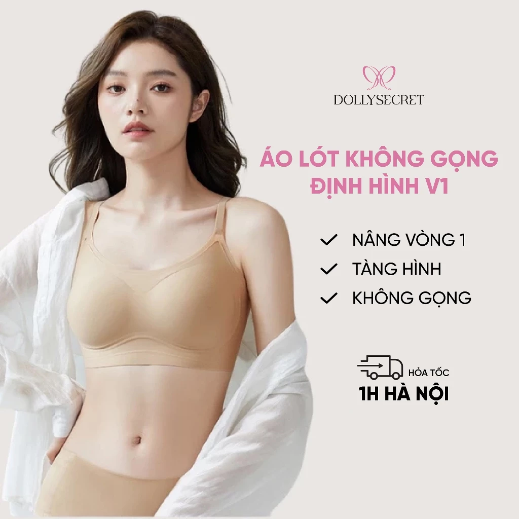 Áo lót không gọng định hình V1 DOLLYSECRET Không Gọng Tàng Hình Chất Su Đúc Không Gọng A61