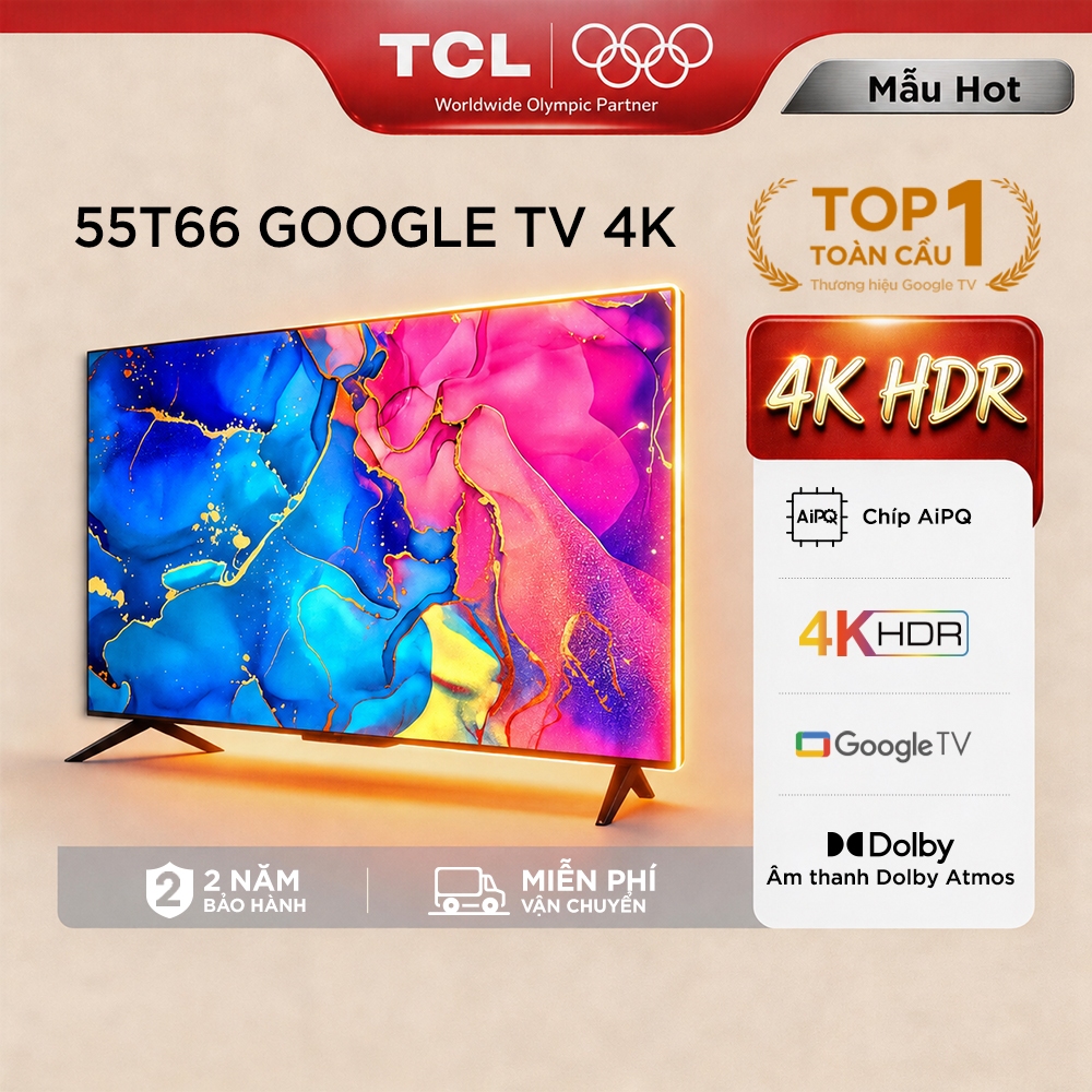 TCL 55 inch UHD 55T66, Google TV, Tần số quét 60Hz, Chứng nhận Dolby Atmos…