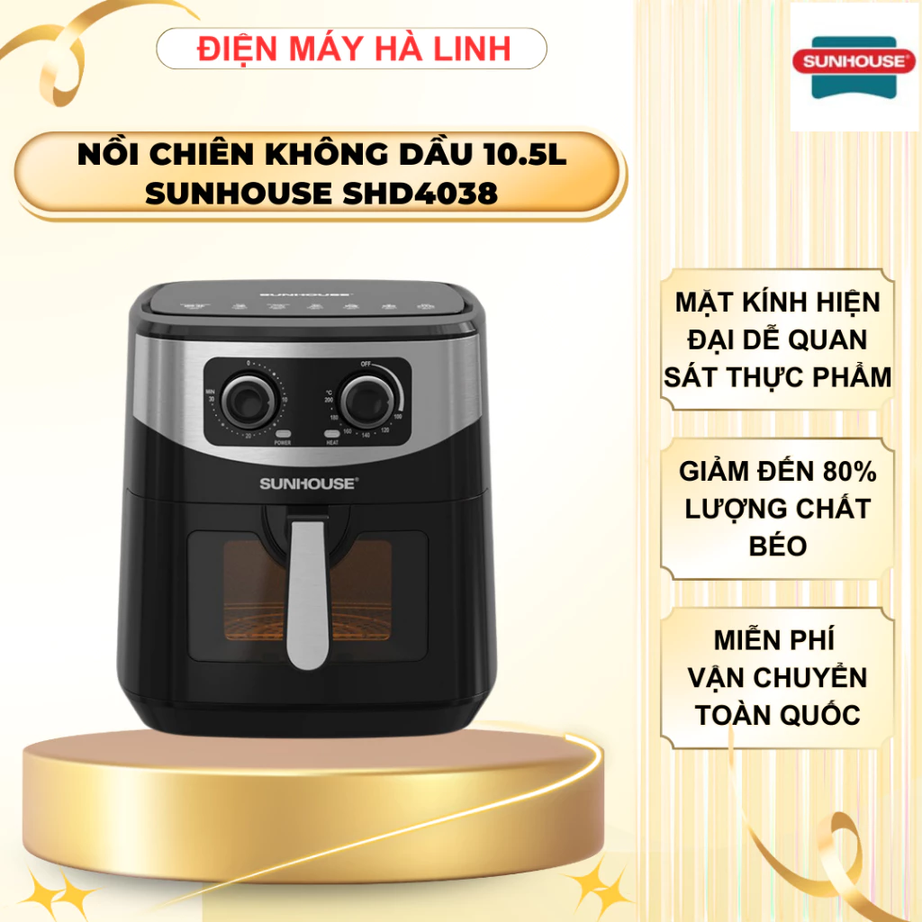Nồi chiên không dầu Sunhouse SHD4038, SHD4035, SHD4030, Dung tích 10.5/9/6 Lít, BH 12 tháng