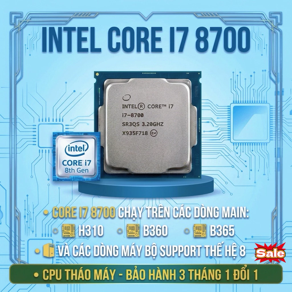Cpu core i7 8700(Gen 8) 6 nhân -12 luồng (chạy main h310/360/365)